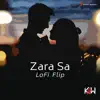 KK & KSW - Zara Sa (Lofi Flip) - Single